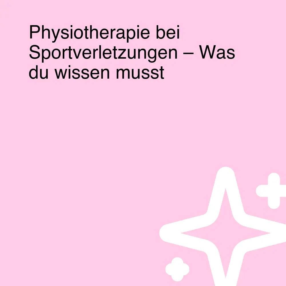 Physiotherapie bei Sportverletzungen – Was du wissen musst Physiotherapie bei Sportverletzungen – Was du wissen musst
