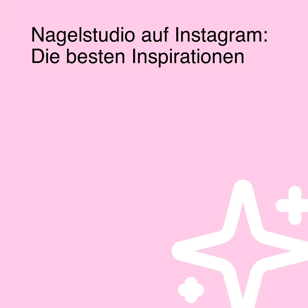 Nagelstudio auf Instagram: Die besten Inspirationen Nagelstudio auf Instagram: Die besten Inspirationen