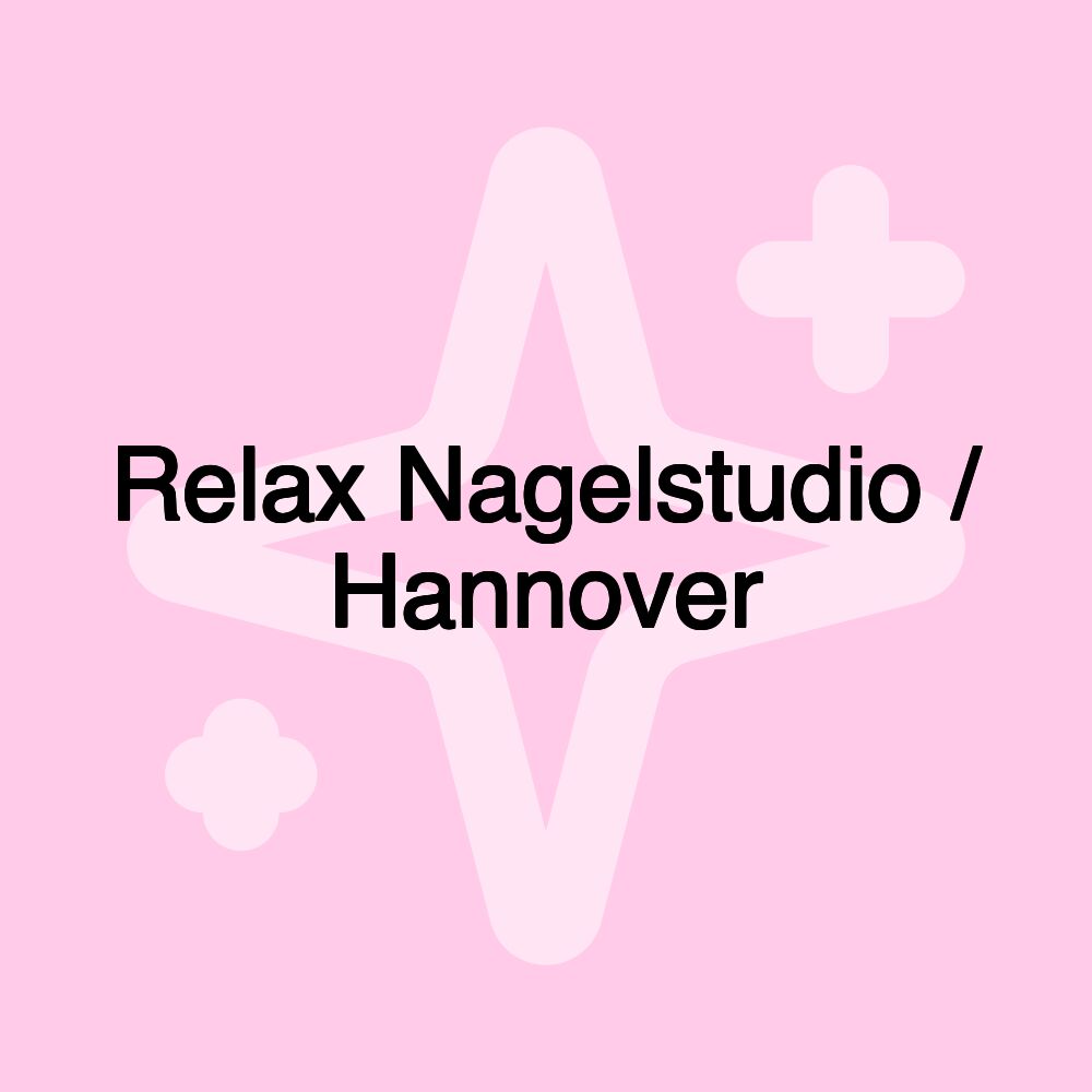Relax Nagelstudio / Hannover Relax Nagelstudio / Hannover