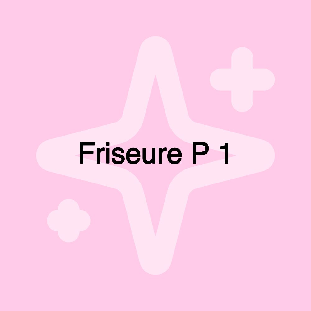 Friseure P 1 Friseure P 1
