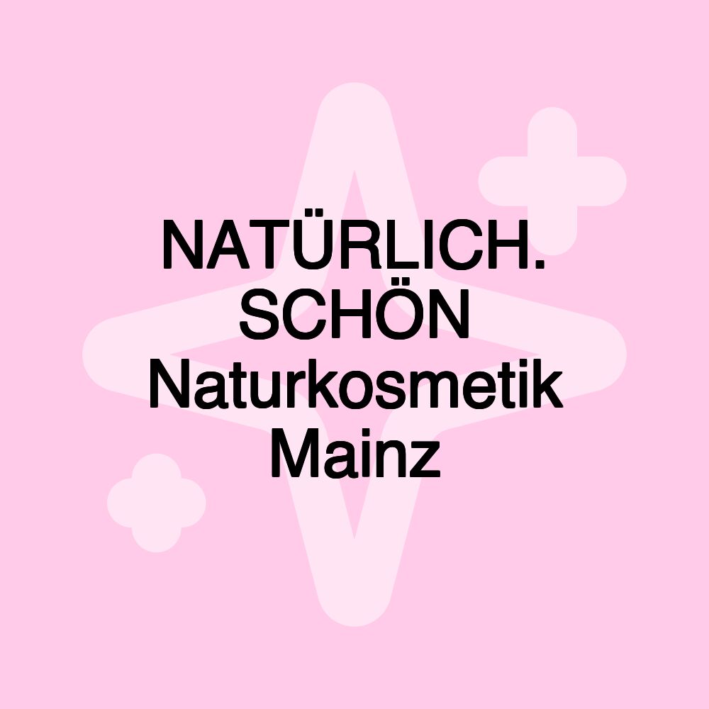 NATÜRLICH. SCHÖN Naturkosmetik Mainz