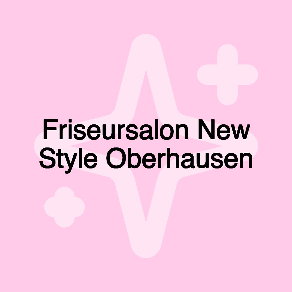 Friseursalon New Style Oberhausen