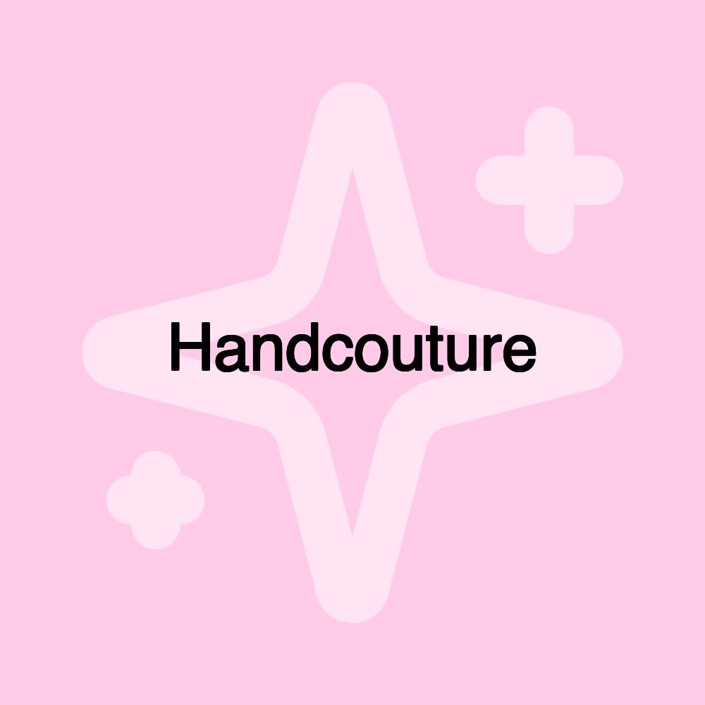 Handcouture Handcouture