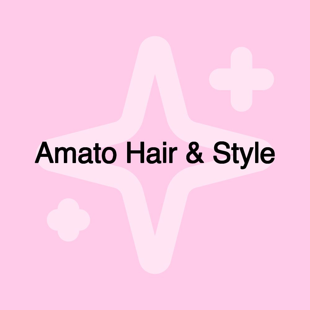 Amato Hair & Style