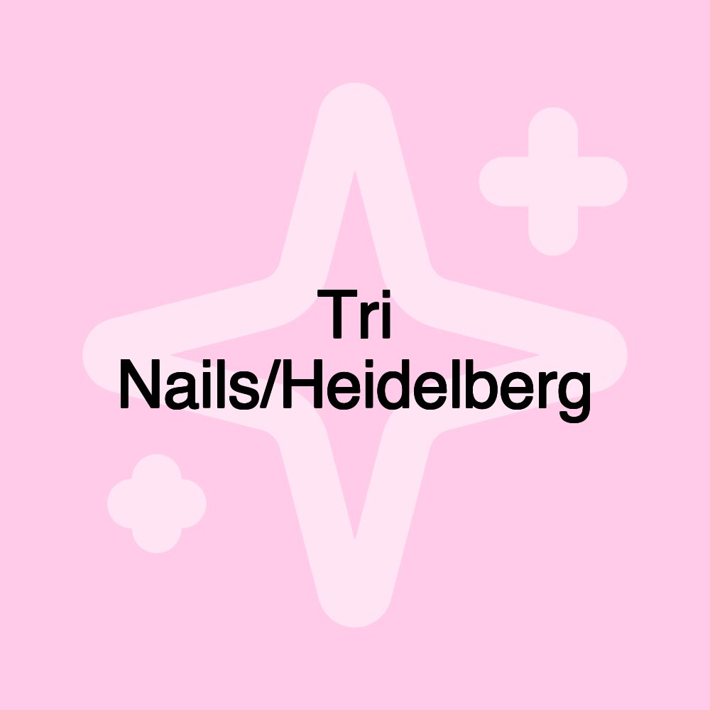 Tri Nails/Heidelberg