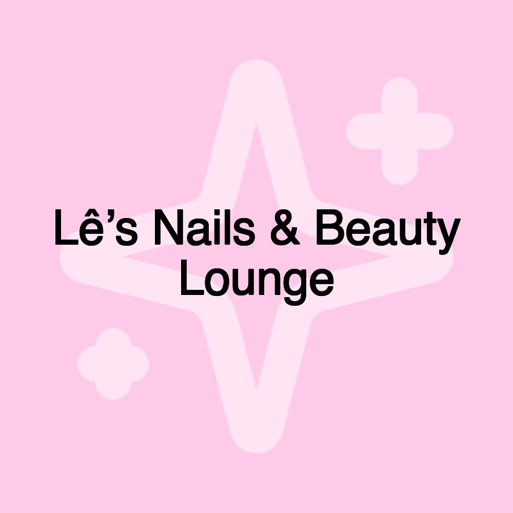 Lê’s Nails & Beauty Lounge