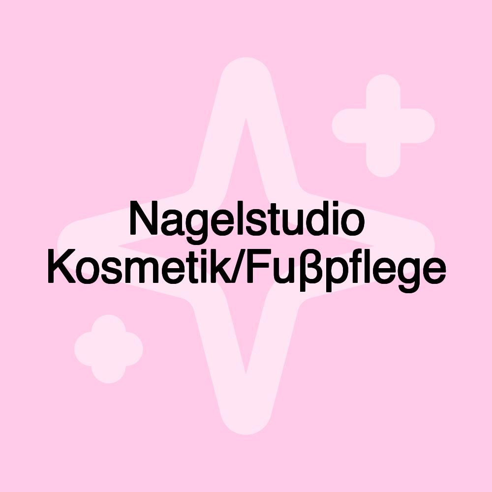 Nagelstudio Kosmetik/Fuβpflege Nagelstudio Kosmetik/Fuβpflege