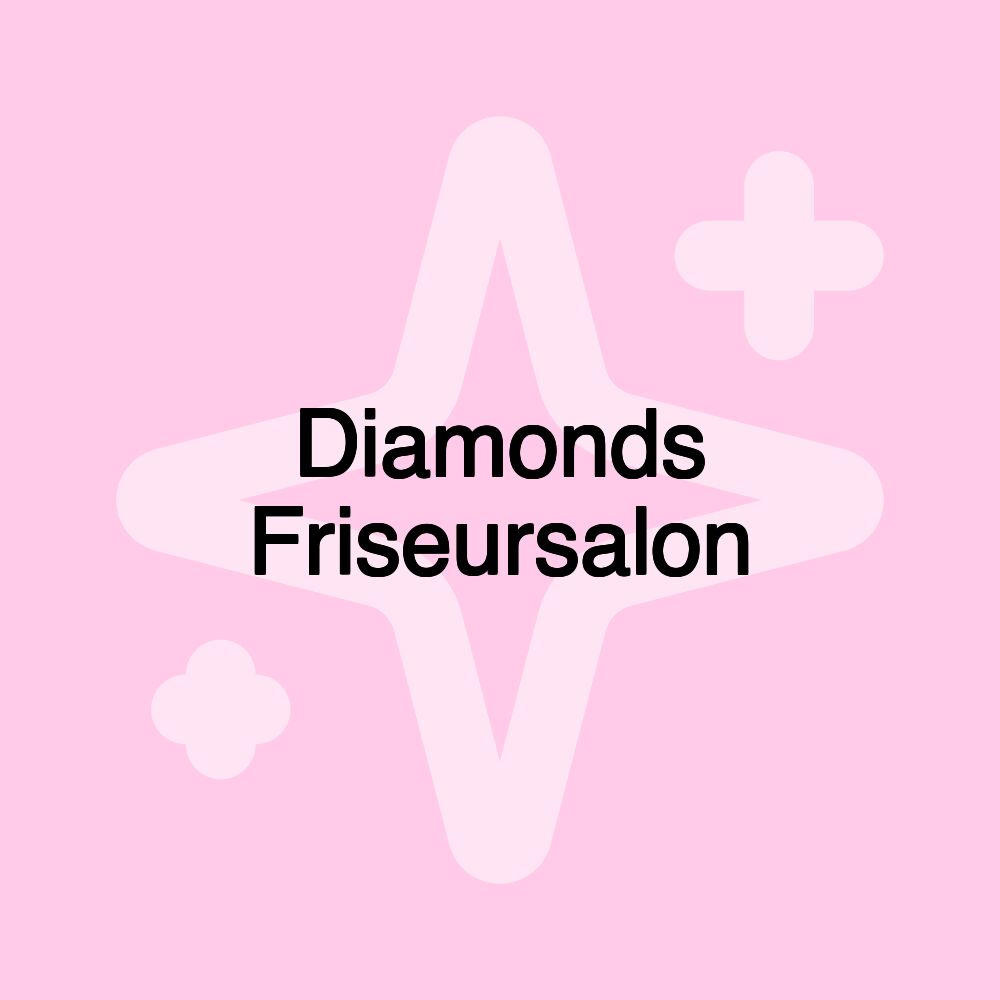 Diamonds Friseursalon Diamonds Friseursalon
