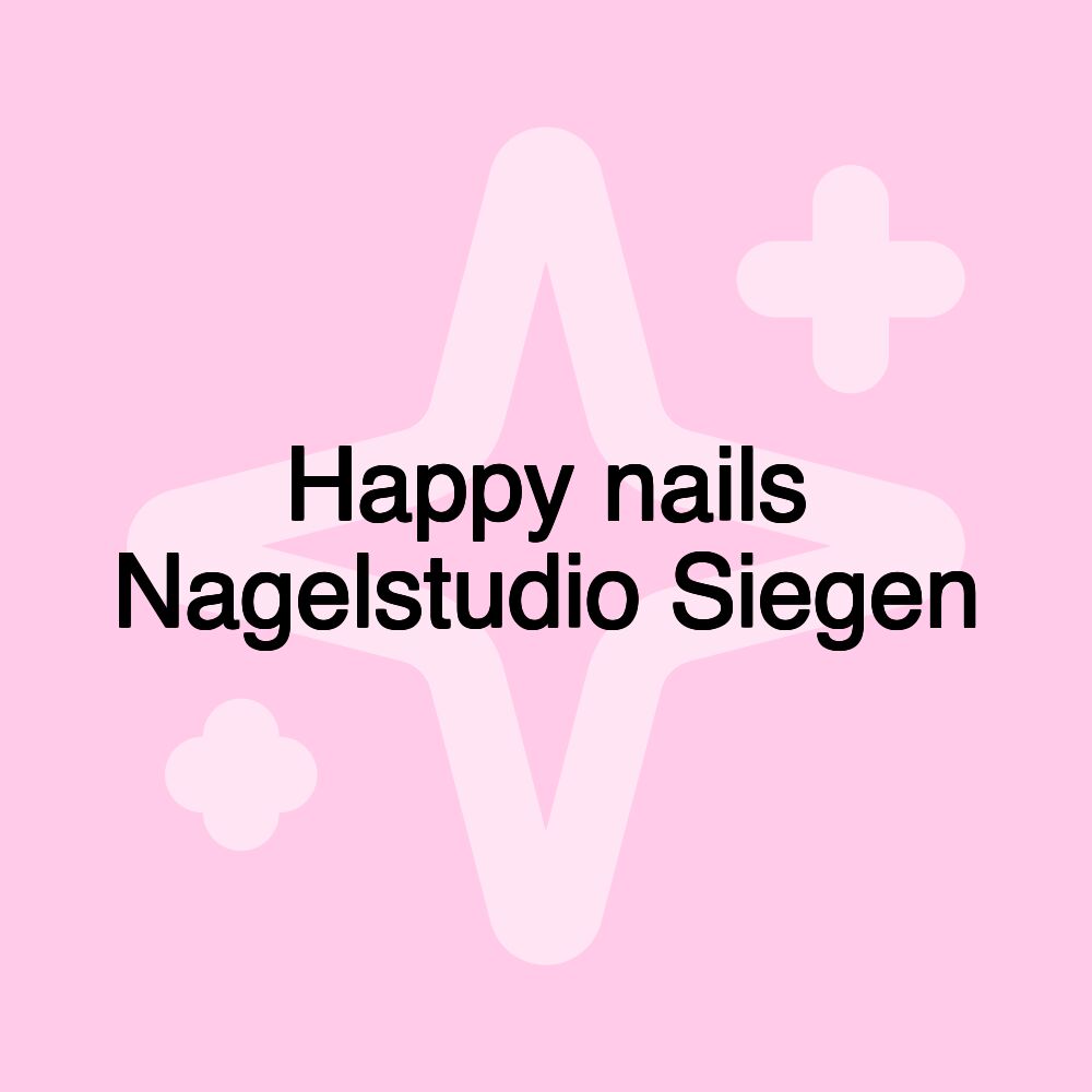 Happy nails Nagelstudio Siegen