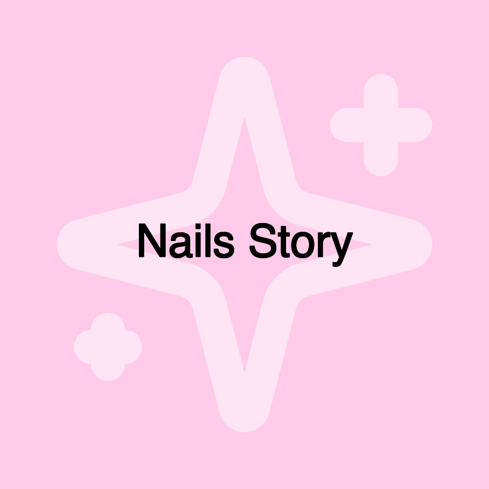Nails Story Nails Story