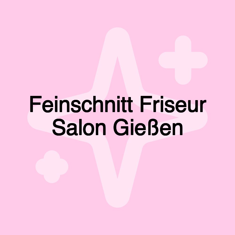 Feinschnitt Friseur Salon Gießen Feinschnitt Friseur Salon Gießen