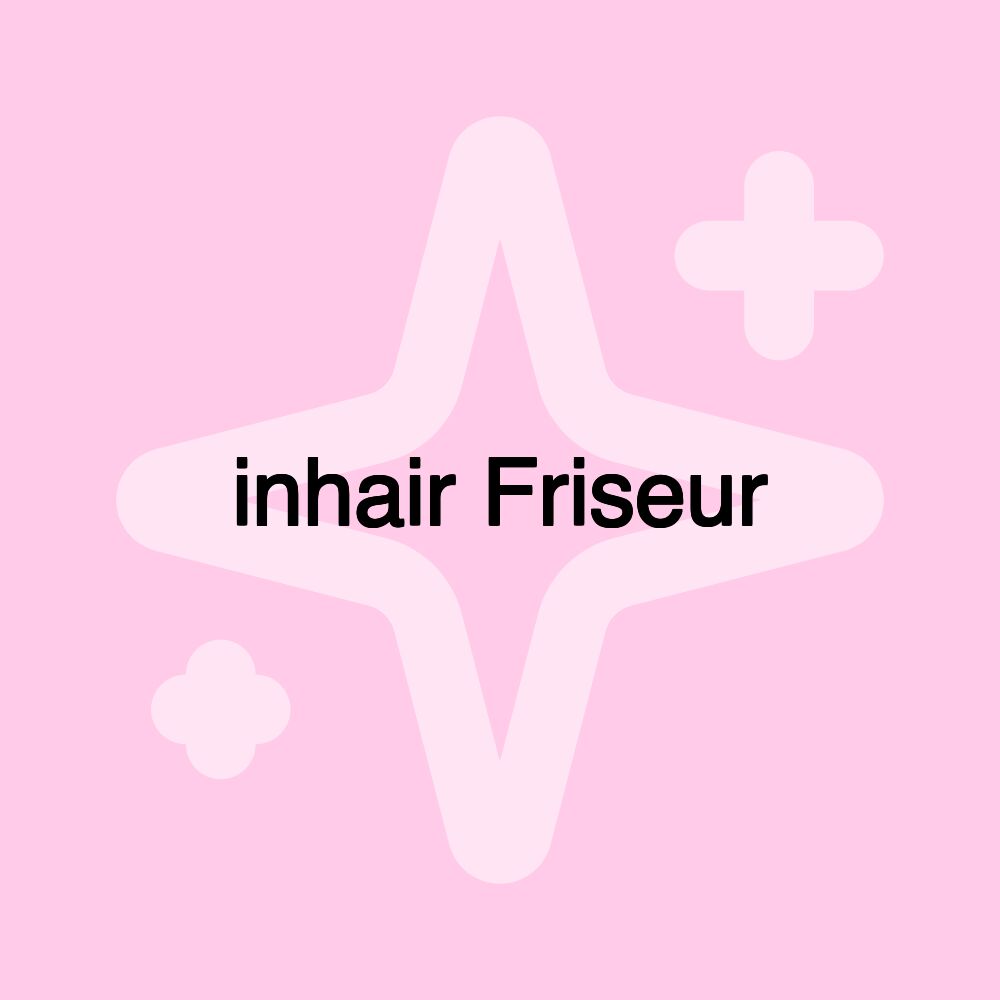 inhair Friseur inhair Friseur