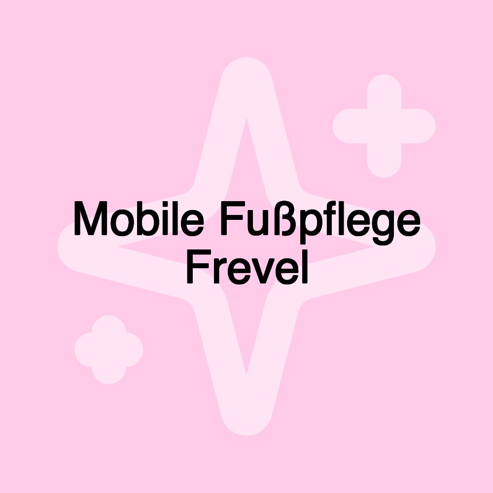 Mobile Fußpflege Frevel Mobile Fußpflege Frevel