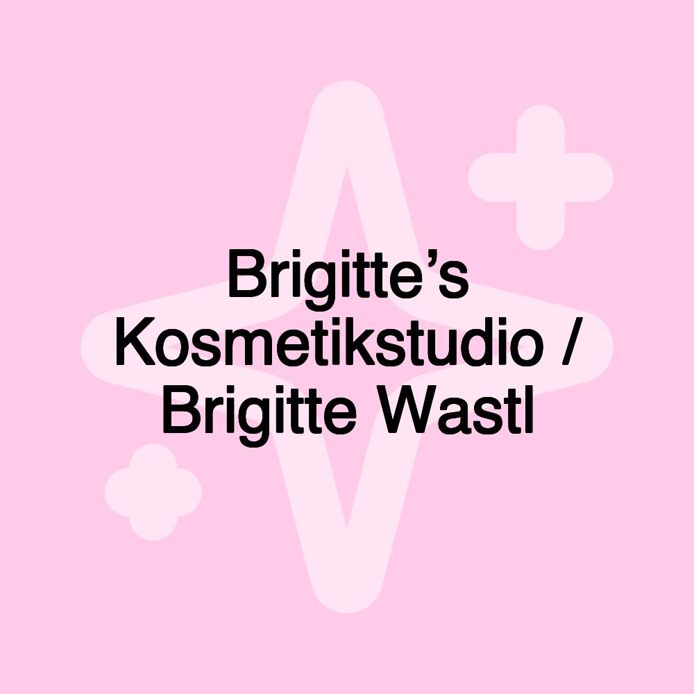 Brigitte’s Kosmetikstudio / Brigitte Wastl