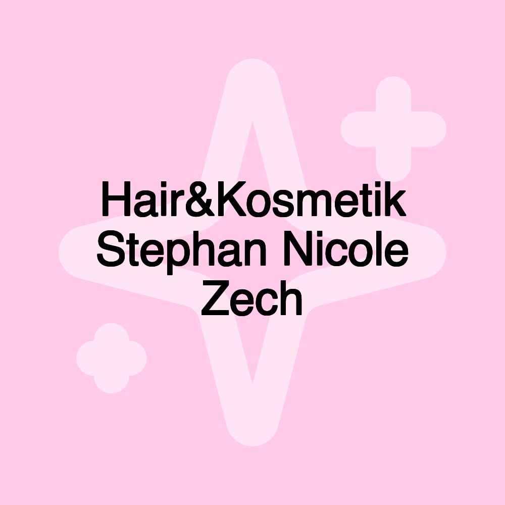 Hair&Kosmetik Stephan Nicole Zech