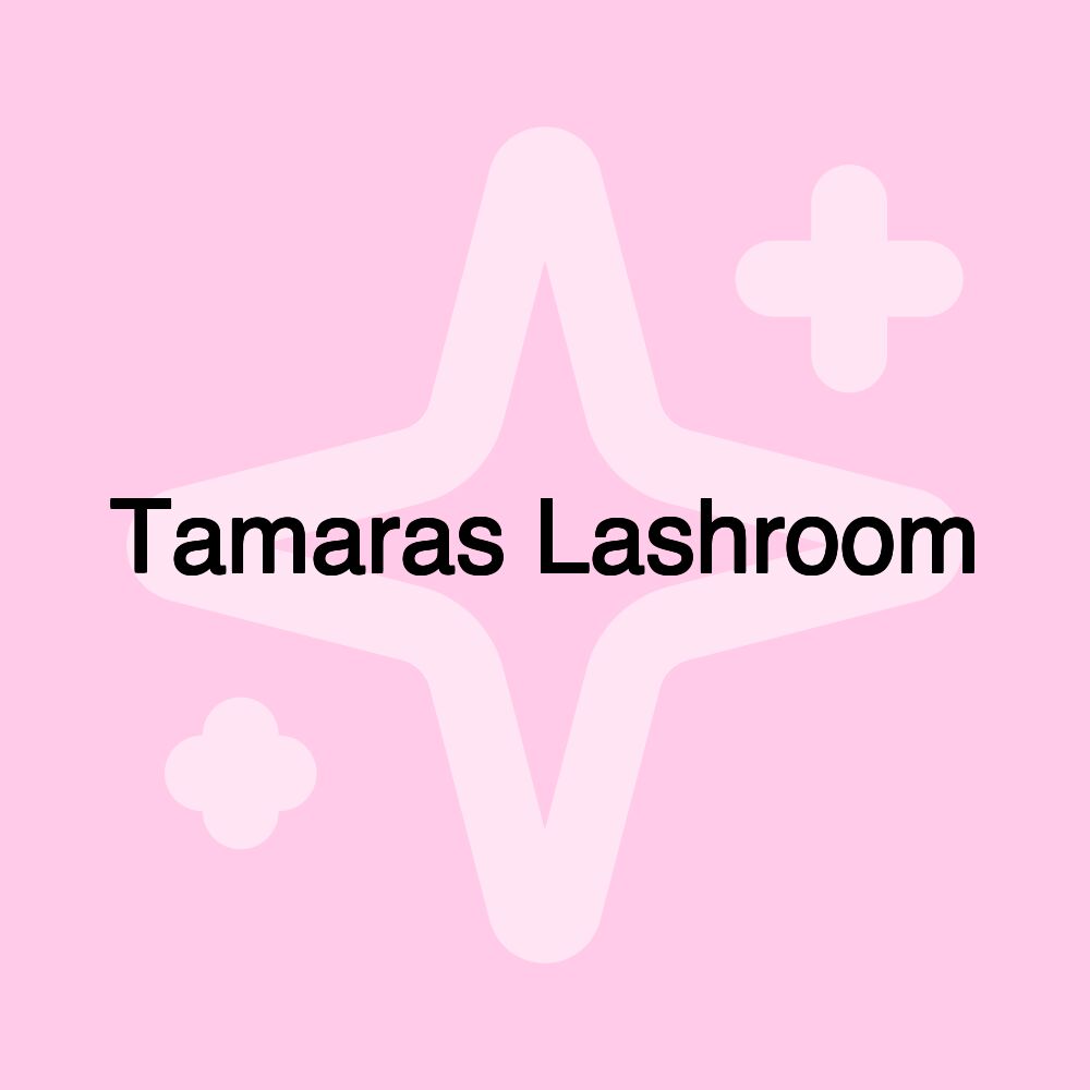 Tamaras Lashroom