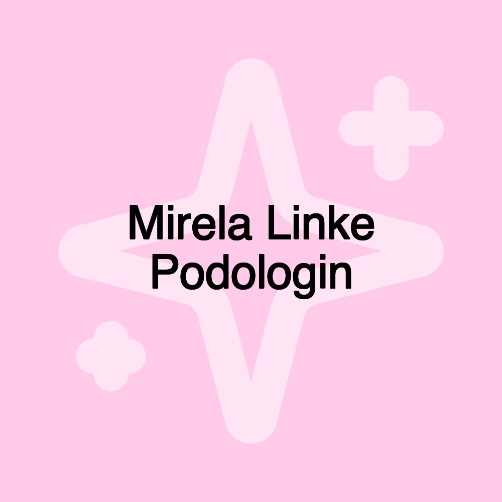 Mirela Linke Podologin Mirela Linke Podologin