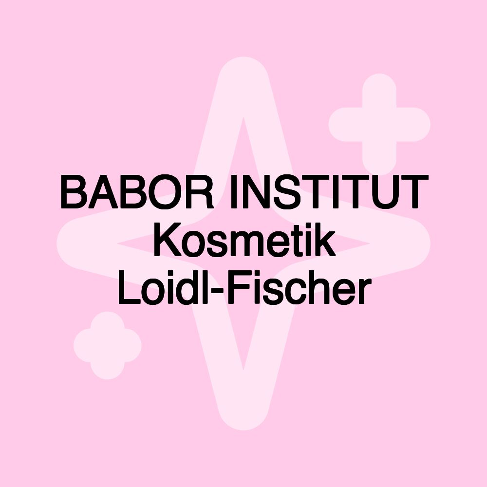 BABOR INSTITUT Kosmetik Loidl-Fischer