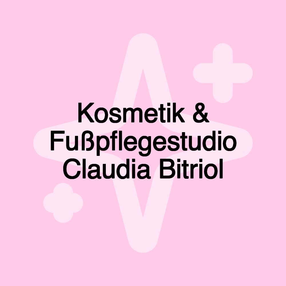 Kosmetik & Fußpflegestudio Claudia Bitriol Kosmetik & Fußpflegestudio Claudia Bitriol