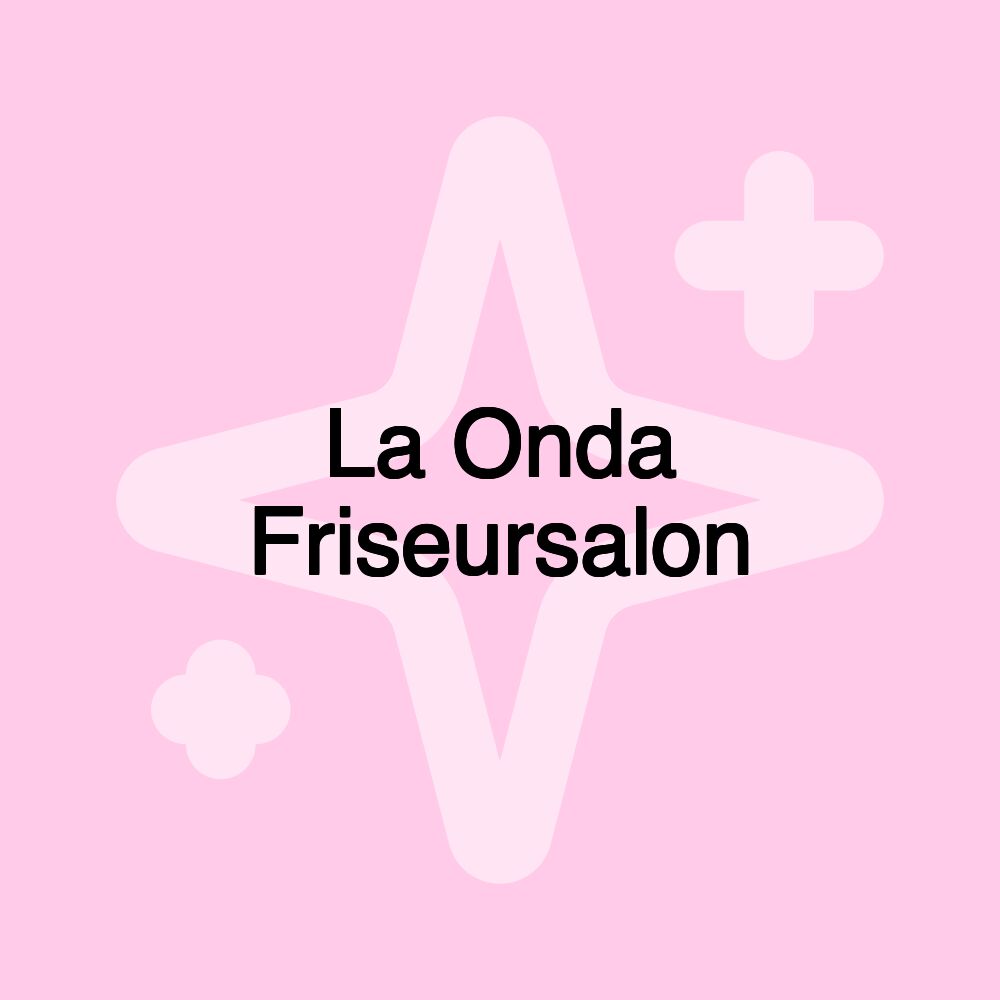 La Onda Friseursalon La Onda Friseursalon