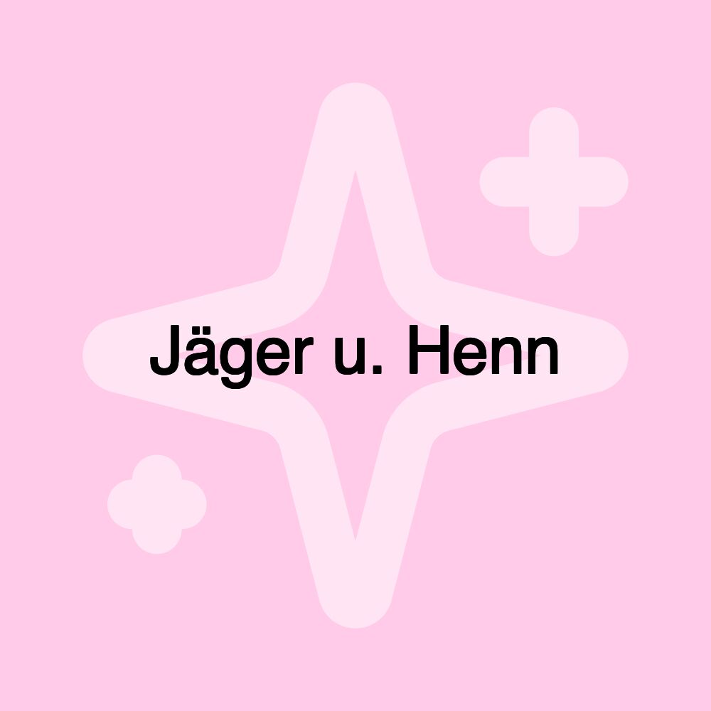 Jäger u. Henn