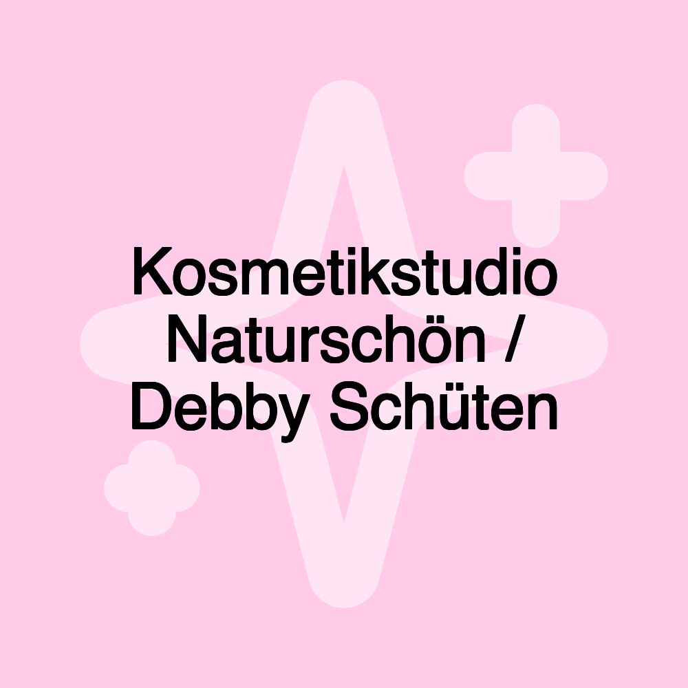 Kosmetikstudio Naturschön / Debby Schüten Kosmetikstudio Naturschön / Debby Schüten