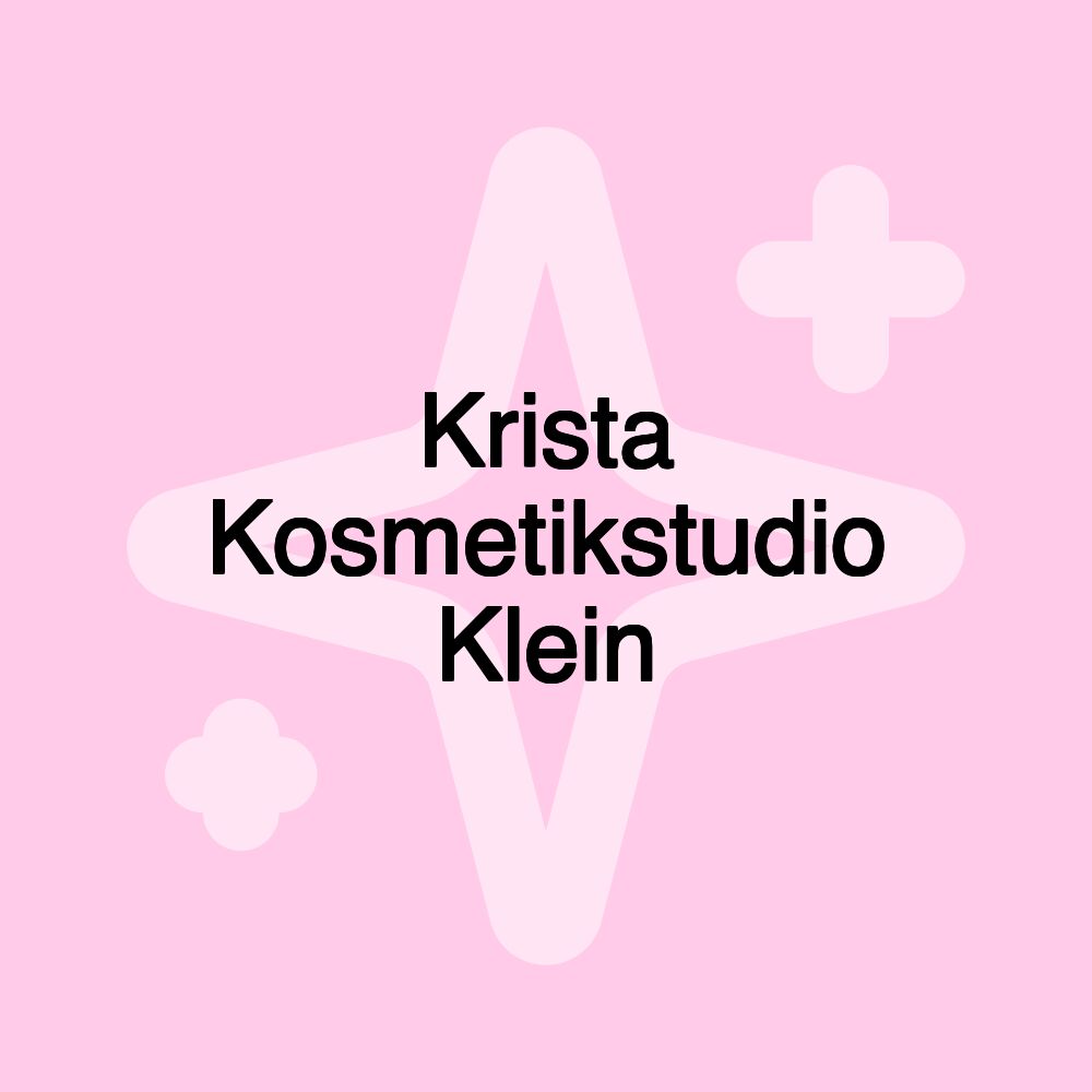 Krista Kosmetikstudio Klein Krista Kosmetikstudio Klein