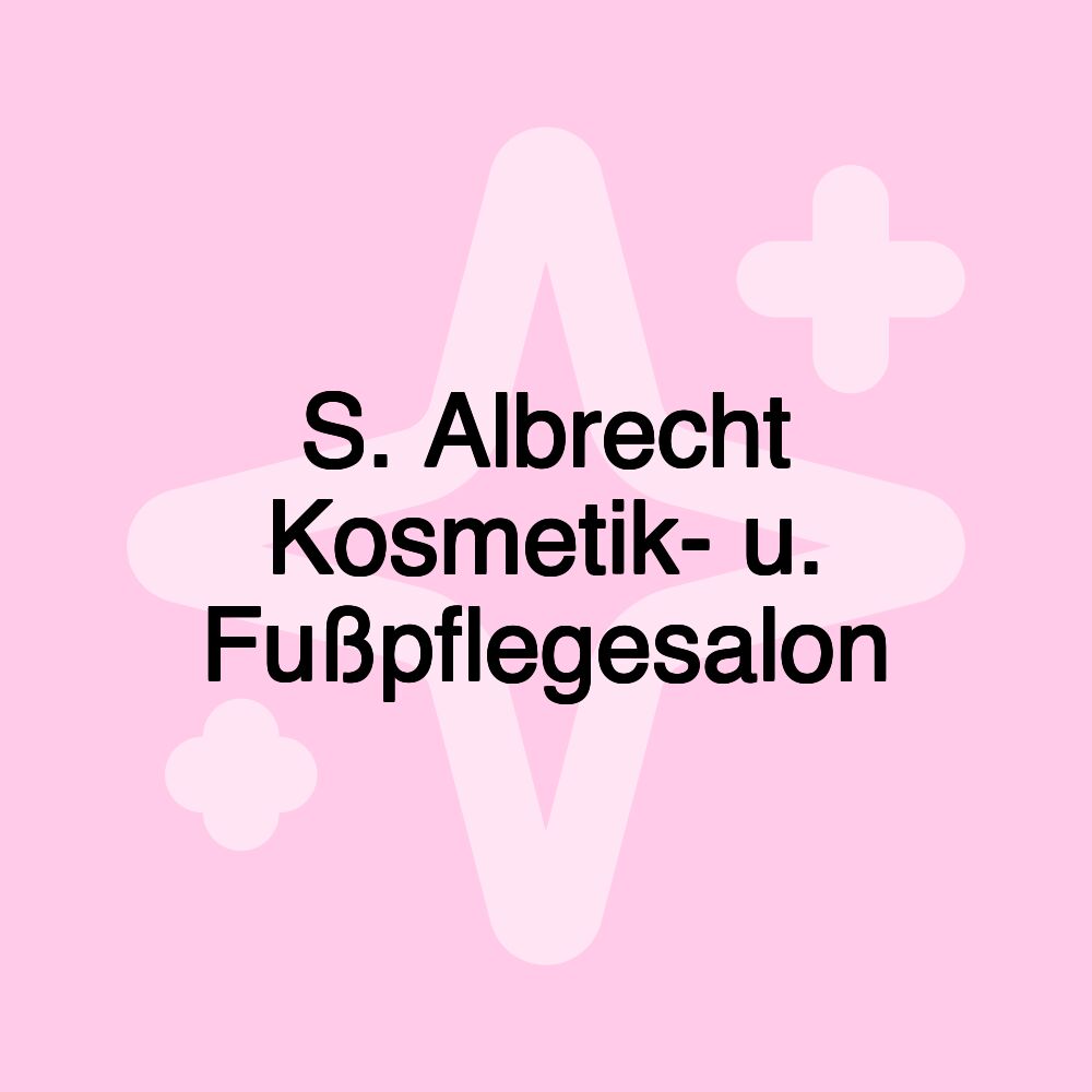 S. Albrecht Kosmetik- u. Fußpflegesalon S. Albrecht Kosmetik- u. Fußpflegesalon