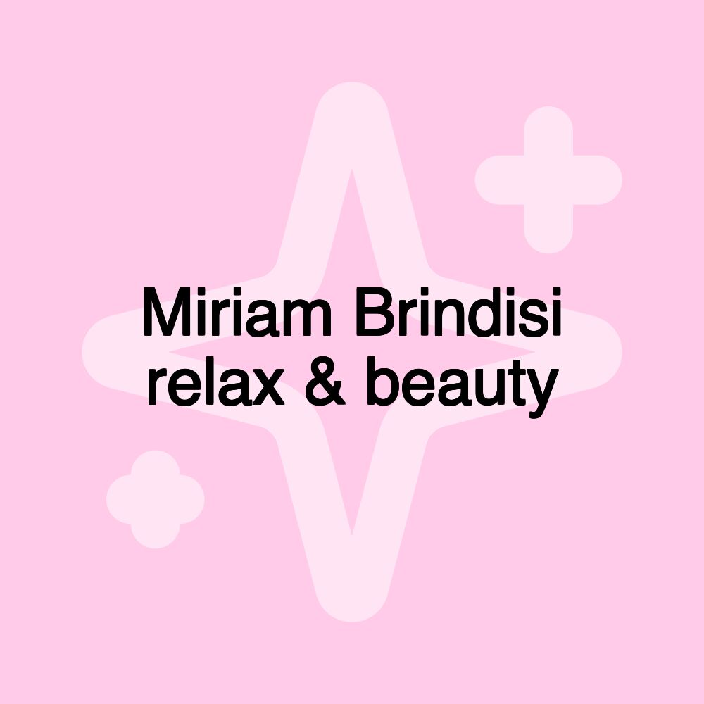 Miriam Brindisi relax & beauty Miriam Brindisi relax & beauty