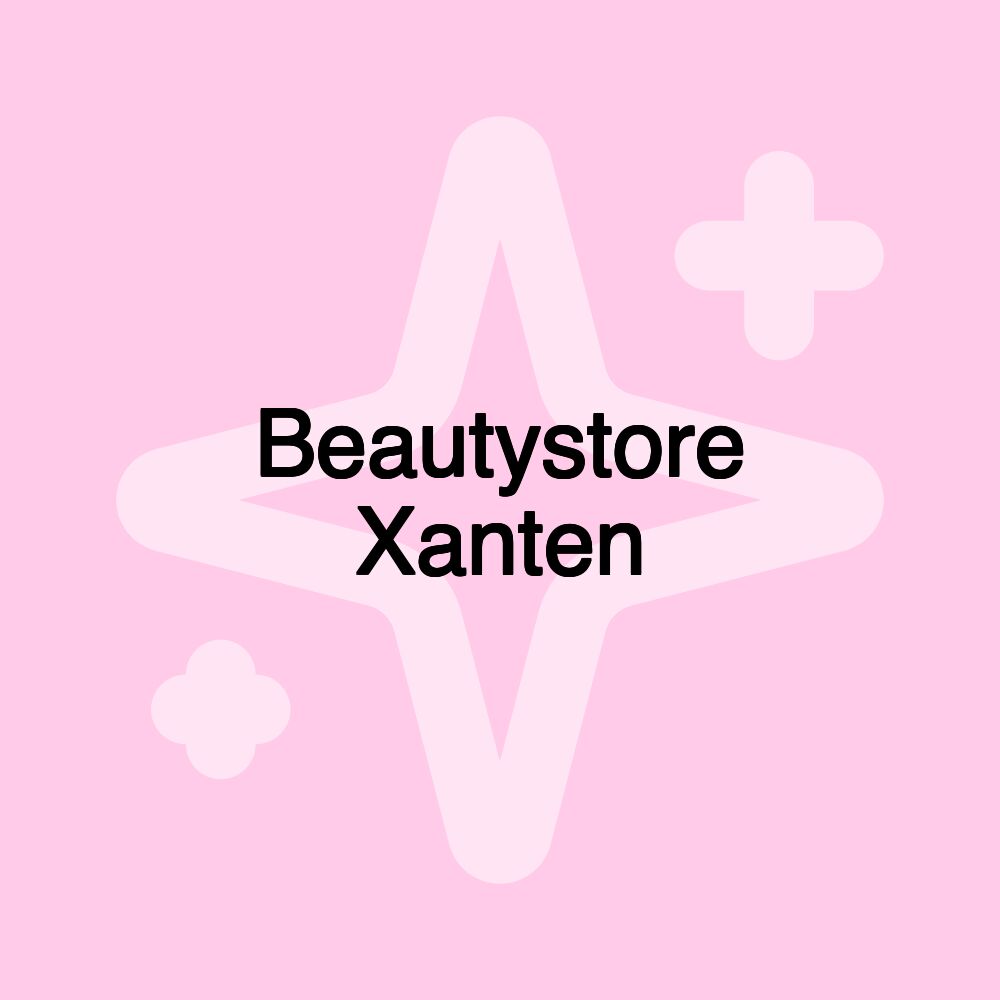 Beautystore Xanten