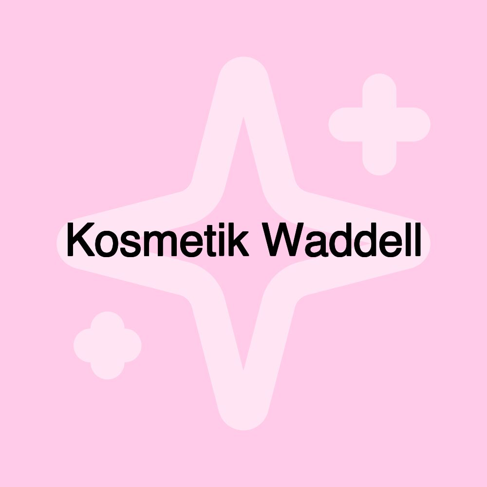 Kosmetik Waddell Kosmetik Waddell