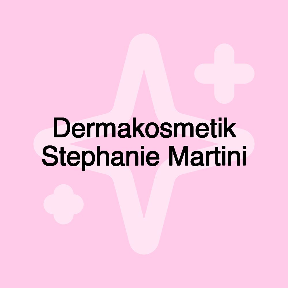 Dermakosmetik Stephanie Martini