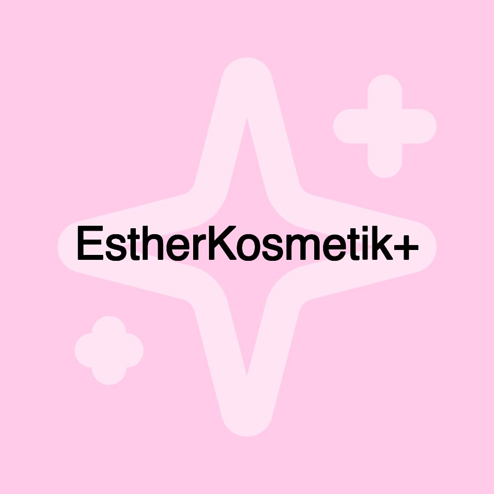 EstherKosmetik+