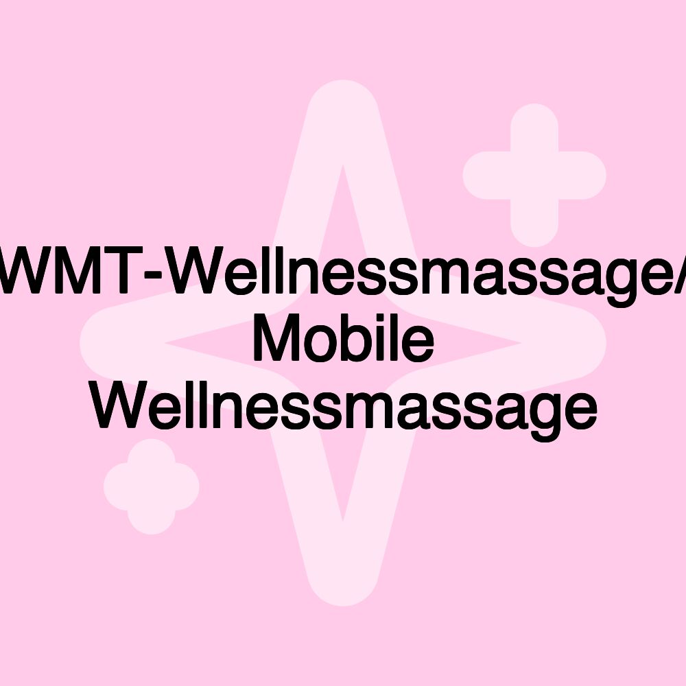WMT-Wellnessmassage/ Mobile Wellnessmassage WMT-Wellnessmassage/ Mobile Wellnessmassage